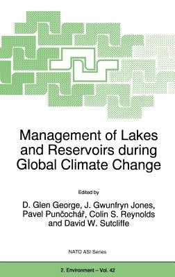 Management of Lakes and Reservoirs During Global Climate Change by George, D. Glen