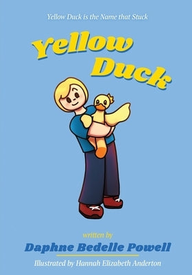 Yellow Duck: Yellow Duck is the Name that Stuck by Anderton, Hannah Elizabeth