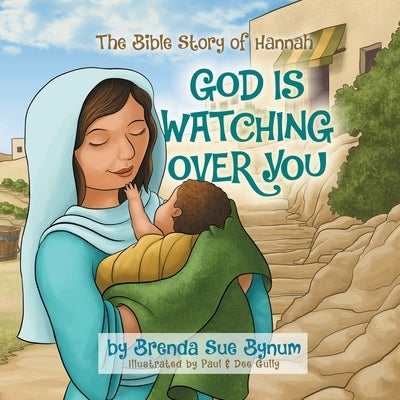 God Is Watching Over You by Bynum, Brenda S.