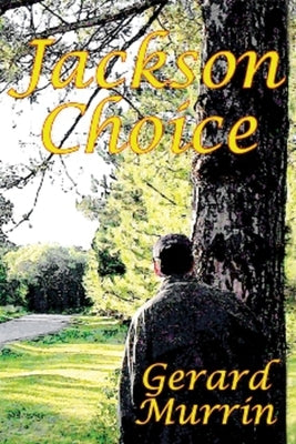 Jackson Choice by Murrin, Gerard F.