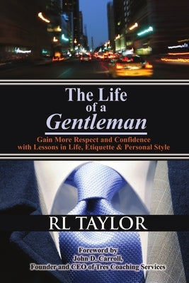 The Life of a Gentleman by Taylor, Rl