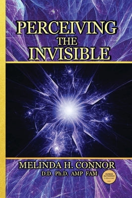 Perceiving the Invisible: New edition by Connor, Melinda H.