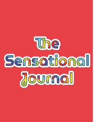 The Sensational Journal by Garcia, Erin