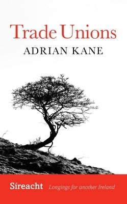 Trade Unions by Kane, Adrian