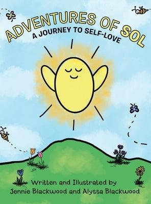 Adventures Of Sol: A Journey to Self-Love by Blackwood, Jennie