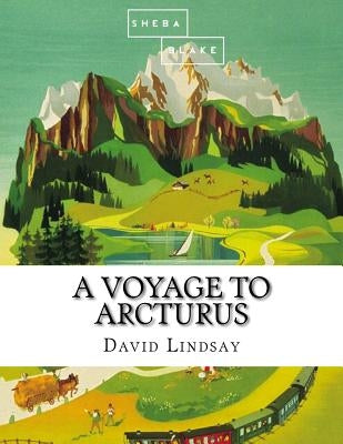 A Voyage to Arcturus by Blake, Sheba