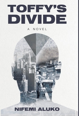 Toffy's Divide by Aluko, Nifemi