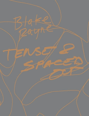 Tense and Spaced Out: Polar Nights, Glacial Chaos, and the Ecology of Misery by Rayne, Blake