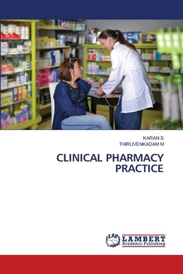 Clinical Pharmacy Practice by S, Karan
