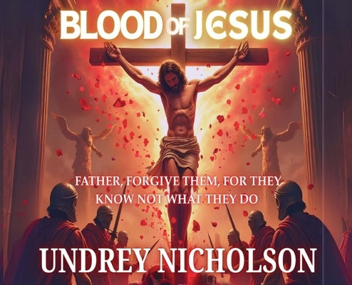Blood of Jesus by Nicholson, Undrey