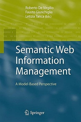 Semantic Web Information Management: A Model-Based Perspective by De Virgilio, Roberto