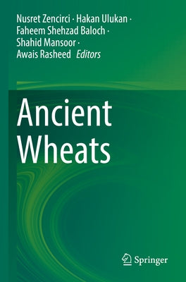 Ancient Wheats by Zencirci, Nusret
