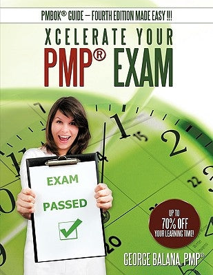 Xcelerate Your PMP Exam by Balana Pmp, George