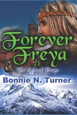 Forever Freya 11: The Eyes of Freya book 11 by Turner, Bonnie N.