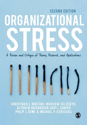 Organizational Stress: A Review and Critique of Theory, Research, and Applications by Nerstad, Christina G. L.