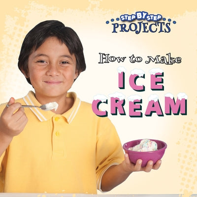 How to Make Ice Cream by Greve, Tom
