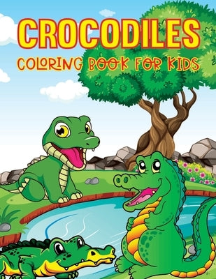 Crocodiles Coloring Book for Kids: Easy Coloring Pages for Kids Age 2-4 by Press, Modern Wave