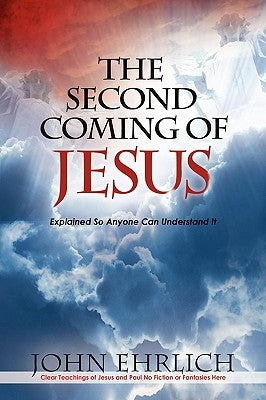 The Second Coming of Jesus by Ehrlich, John