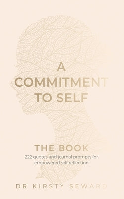 A Commitment to Self - The Book by Seward, Kirsty