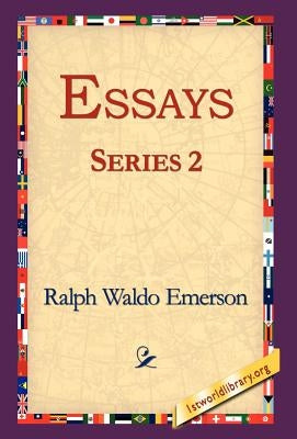 Essays Series 2 by Emerson, Ralph Waldo