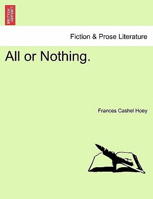 All or Nothing. by Hoey, Frances Cashel