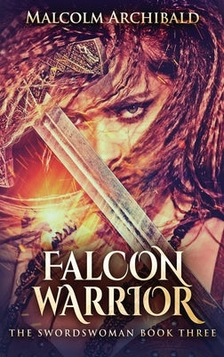 Falcon Warrior by Archibald, Malcolm