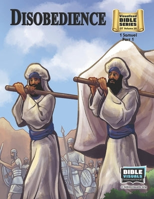 Disobedience: Old Testament Volume 20: 1 Samuel, Part 1 by Piepgrass, Arlene S.