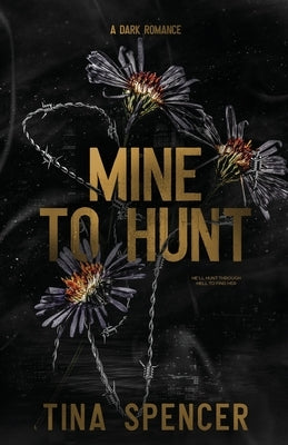 Mine to Hunt by Spencer, Tina