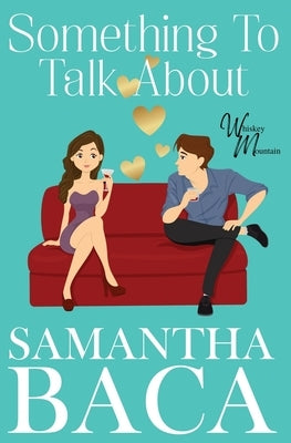 Something To Talk About by Baca, Samantha