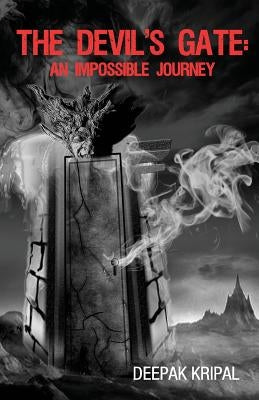 The Devil's Gate: An Impossible Journey by Kripal, Deepak