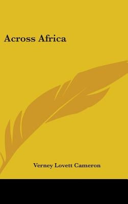 Across Africa by Cameron, Verney Lovett