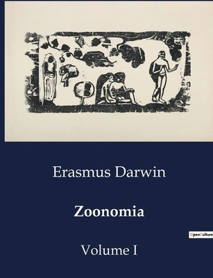Zoonomia: Volume I by Darwin, Erasmus