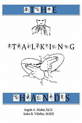 The Talking Hands by Isidro B. Villaflor &. Angela Ababat