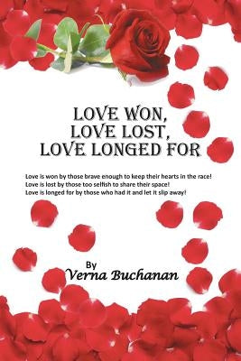 Love Won, Love Lost, Love Longed For by Buchanan, Verna