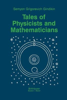 Tales of Physicists and Mathematicians by Shuchat, A.