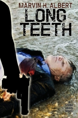 Long Teeth: Stone Angel #4 by Albert, Marvin H.