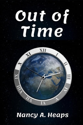Out of Time by Heaps, Nancy a.