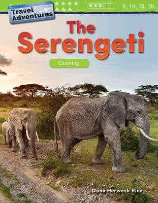 Travel Adventures: The Serengeti: Counting by Herweck Rice, Dona