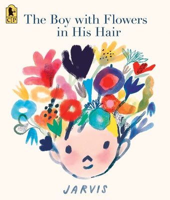The Boy with Flowers in His Hair: (A Gentle Picture Book about Friendship, Compassion, and Supporting a Friend Through Change - For Kids Ages 3-7) by Jarvis