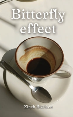 Bitterfly effect by Bizriken, Zineb