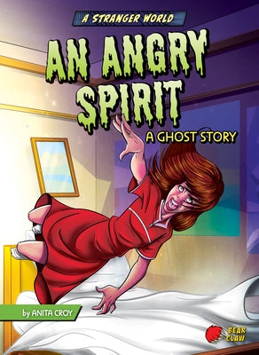 An Angry Spirit: A Ghost Story by Croy, Anita