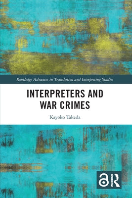 Interpreters and War Crimes by Takeda, Kayoko