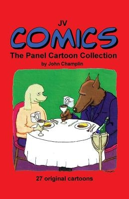 JV Comics: The Panel Cartoon Collection by Champlin, John