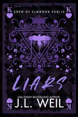 Liars: A Dark High School Romance by Weil, J. L.