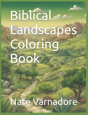 Biblical Landscapes Coloring Book by Varnadore, Nate