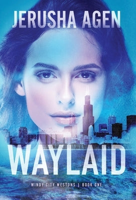 Waylaid: A Christian Romantic Suspense by Agen, Jerusha