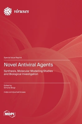 Novel Antiviral Agents: Synthesis, Molecular Modelling Studies and Biological Investigation by Brogi, Simone