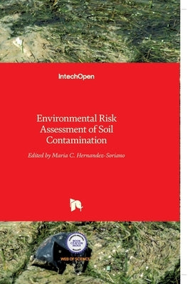 Environmental Risk Assessment of Soil Contamination by Hernandez Soriano, Maria C.