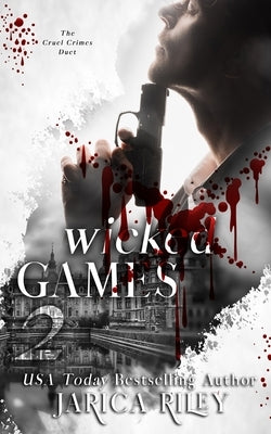 Wicked Games: A Why Choose Mafia Romance Duet by Riley, Jarica