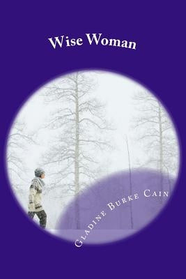 Wise Woman by Cain, Gladine Burke